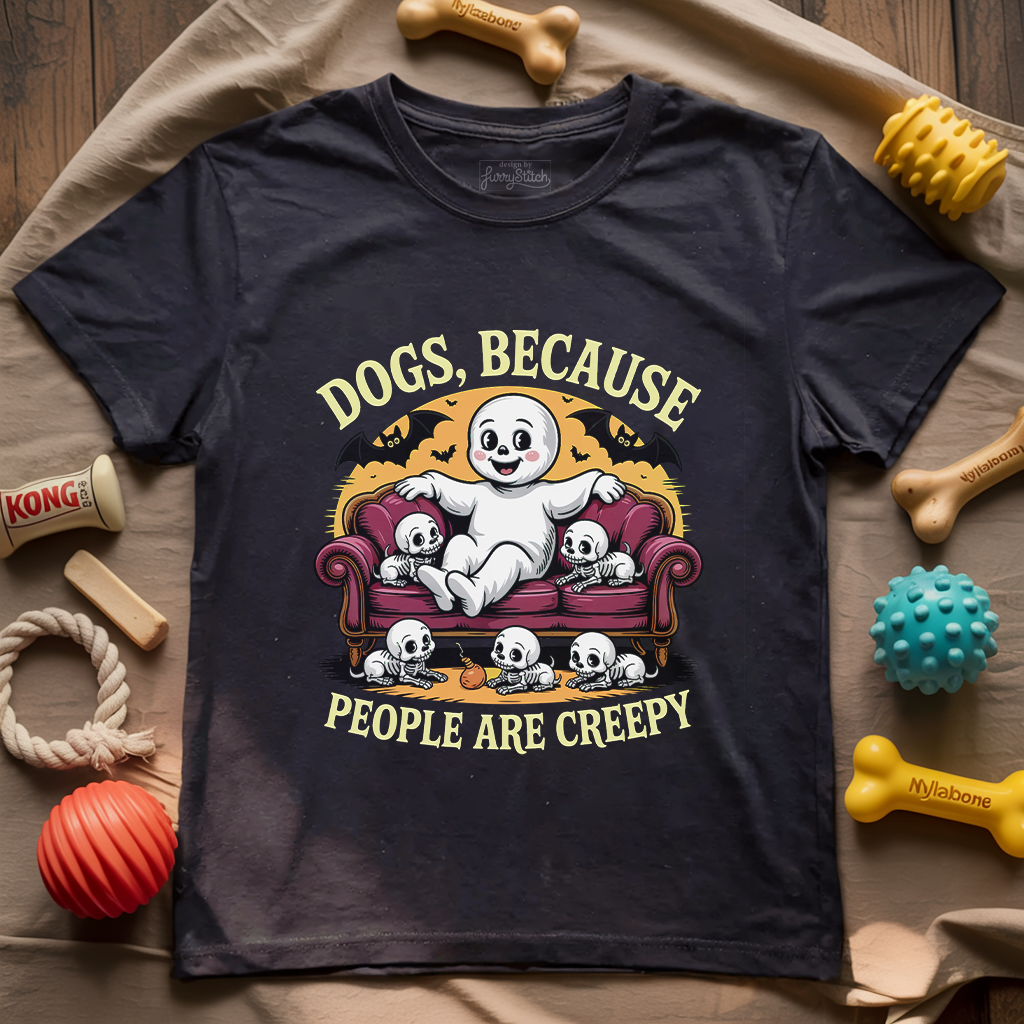 Dogs Because People Are Creepy T-shirt