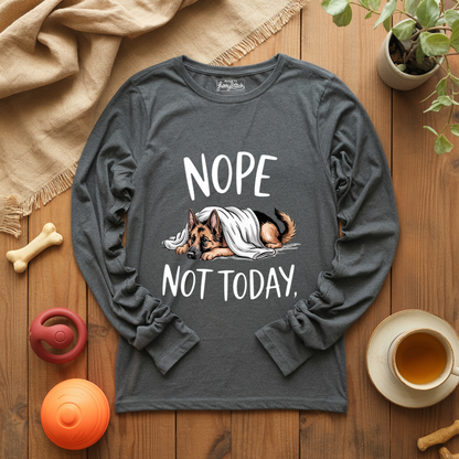 Nope Not Today Long Sleeve T-shirt