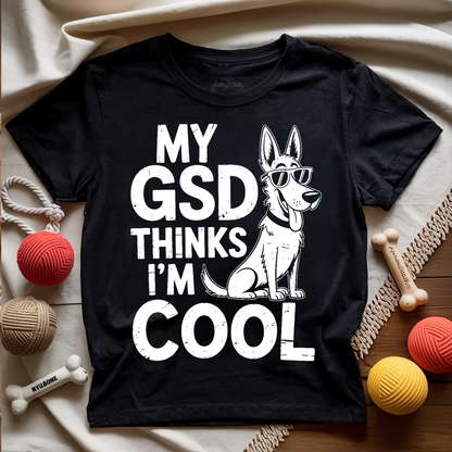 My GSD Thinks I'm Cool T-shirt