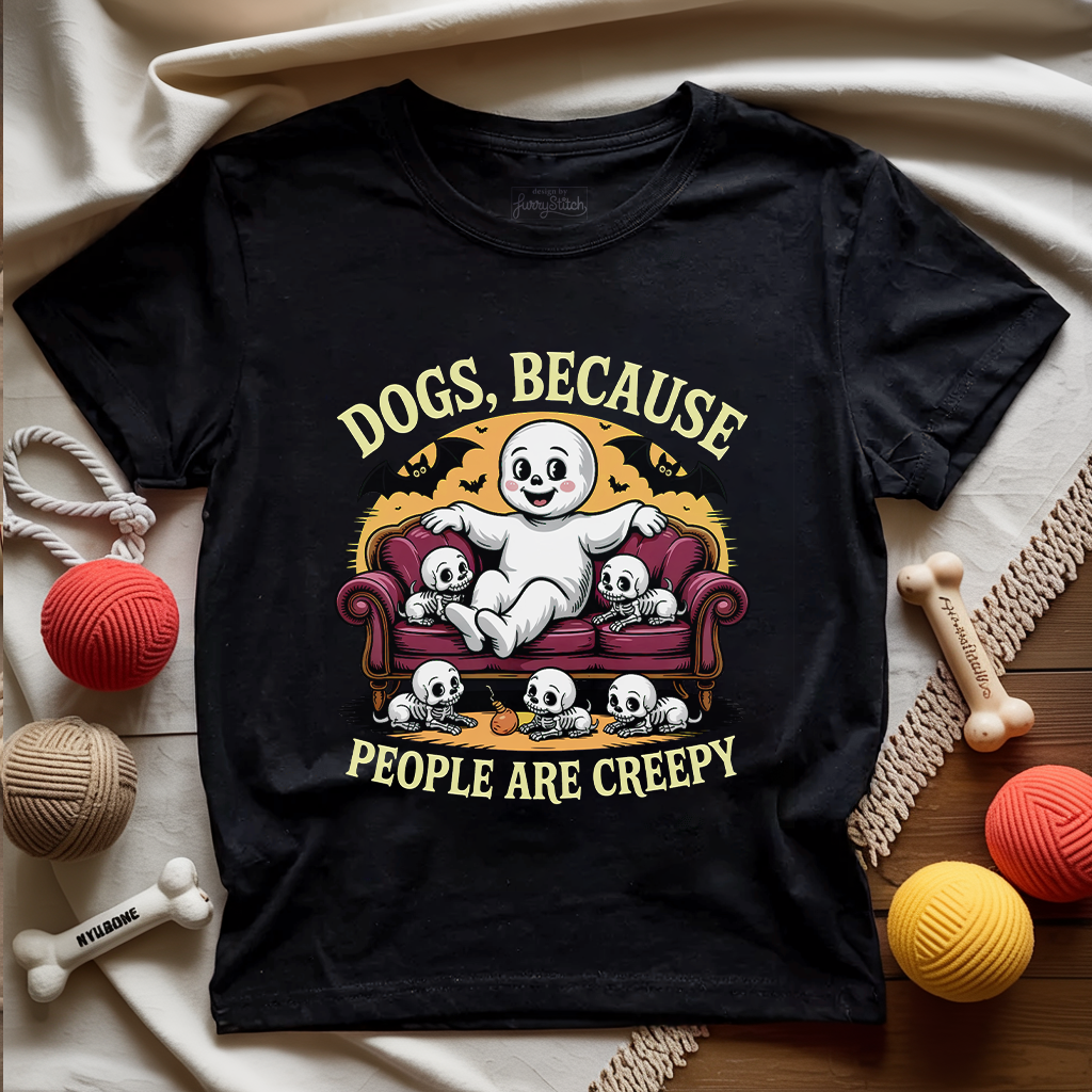 Dogs Because People Are Creepy T-shirt
