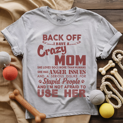 Back Off Dog Mom T-shirt