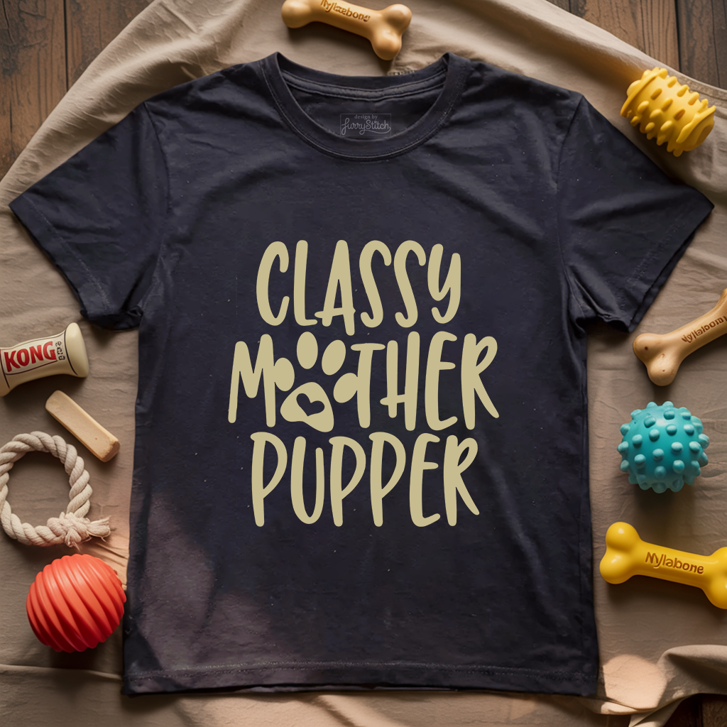 Classy Mother Pupper T-shirt