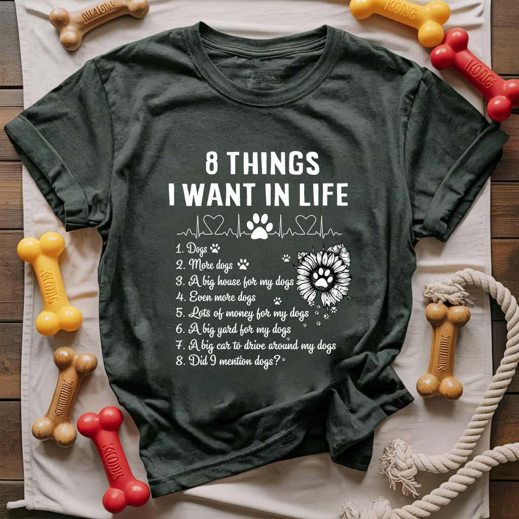 8 Things I Want In Life T-shirt