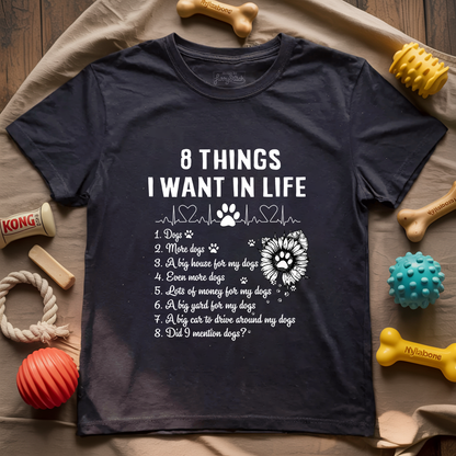 8 Things I Want In Life T-shirt