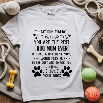 Dear Dog Mama T-shirt