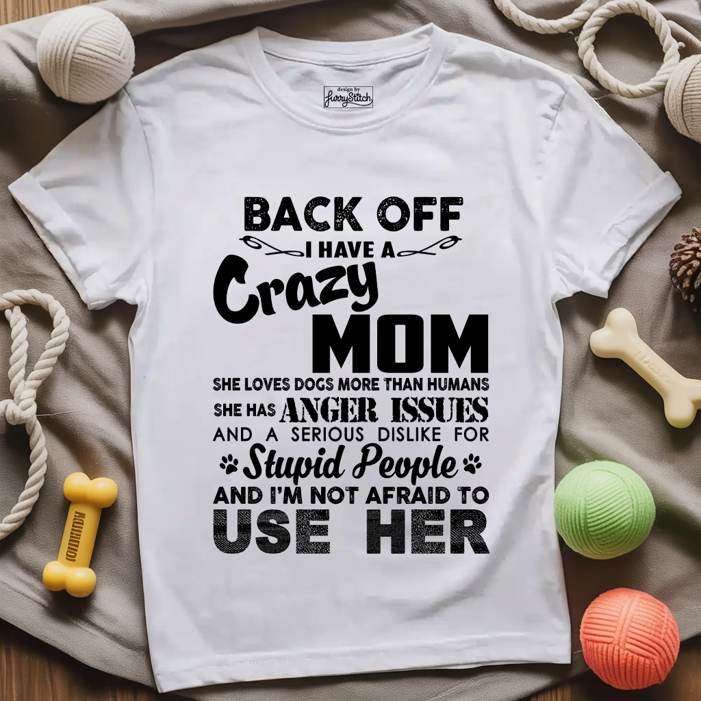 Back Off Dog Mom T-shirt