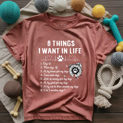 8 Things I Want In Life T-shirt