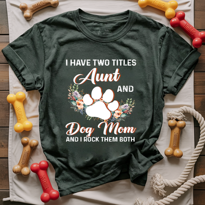 Aunt and Dog Mom T-shirt