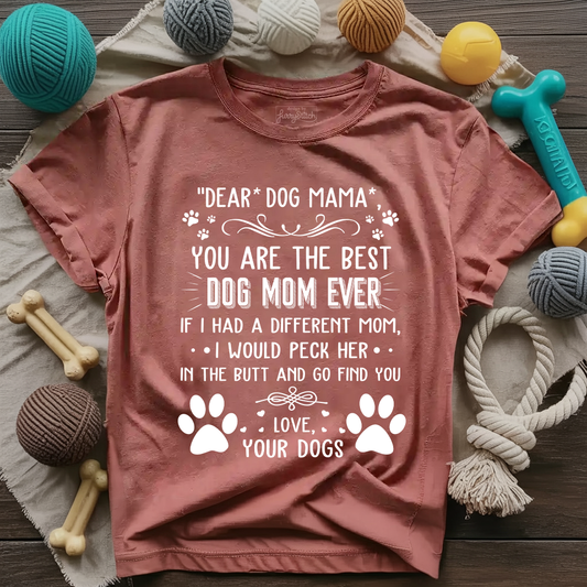Dear Dog Mama T-shirt
