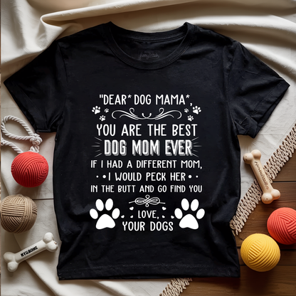 Dear Dog Mama T-shirt