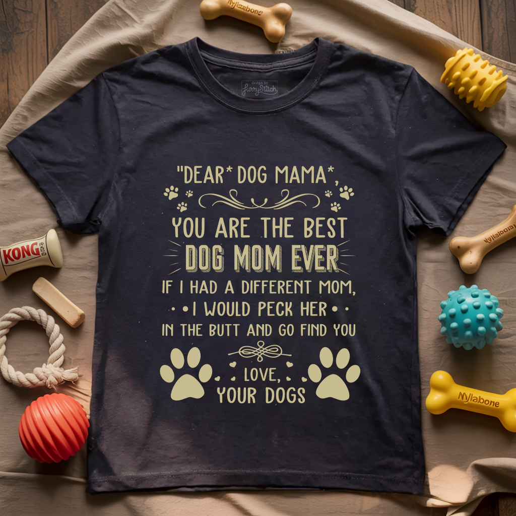Dear Dog Mama T-shirt