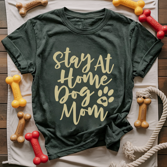 Stay At Home Dog Mom T-shirt