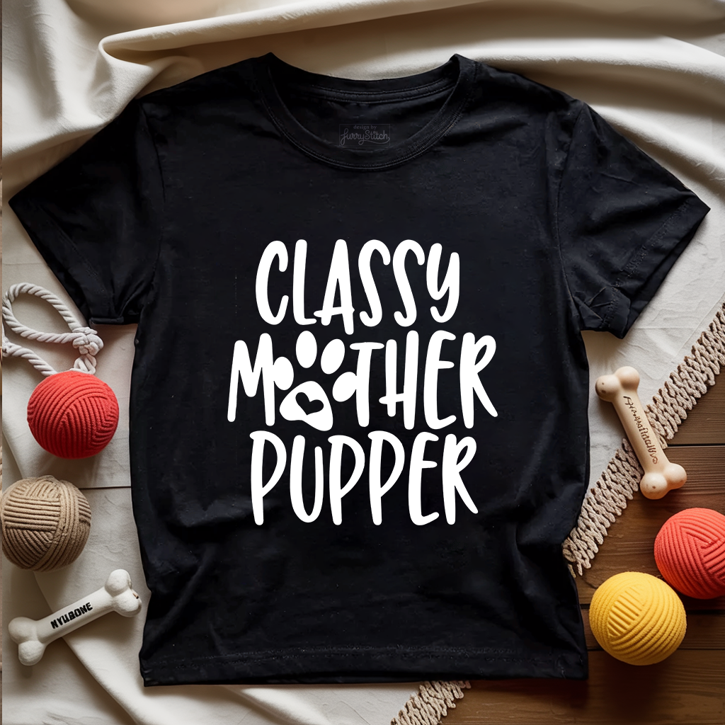 Classy Mother Pupper T-shirt