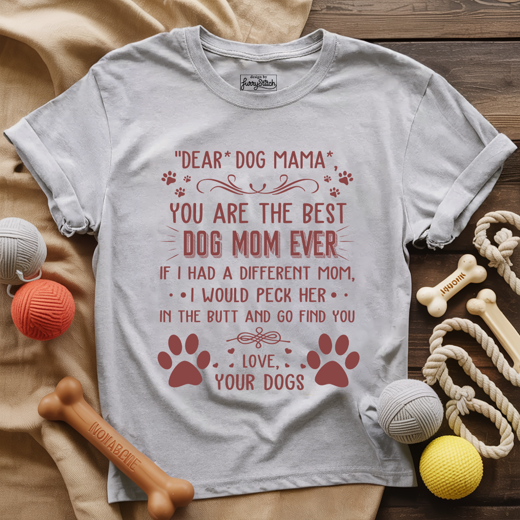 Dear Dog Mama T-shirt