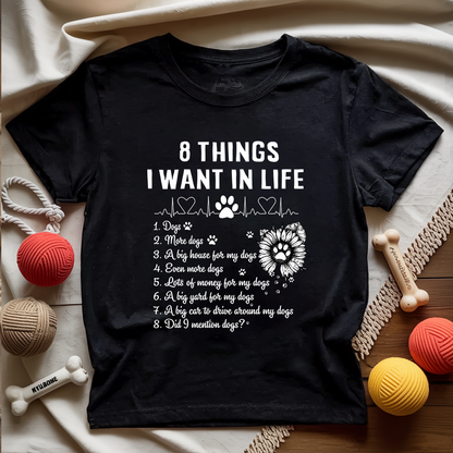 8 Things I Want In Life T-shirt