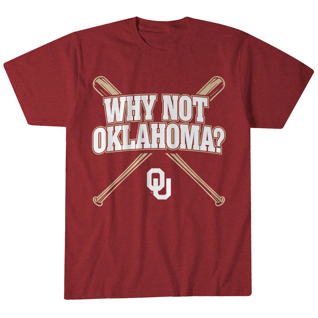 Unisex Oklahoma Sooners Baseball Why Not Oklahoma Graphic Shirt for College Sports Fans