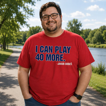 I Can Play 40 More Shirt