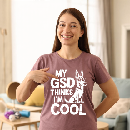 My GSD Thinks I'm Cool T-shirt