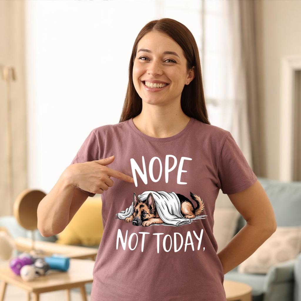 Nope Not Today T-shirt