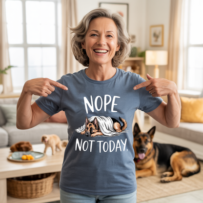 Nope Not Today T-shirt
