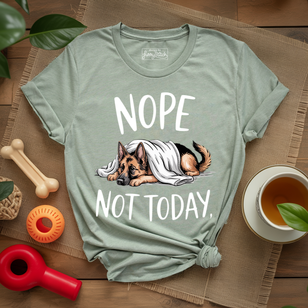 Nope Not Today T-shirt