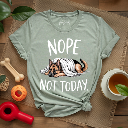 Nope Not Today T-shirt