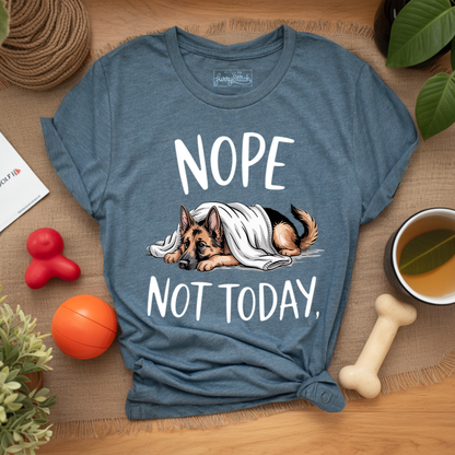 Nope Not Today T-shirt