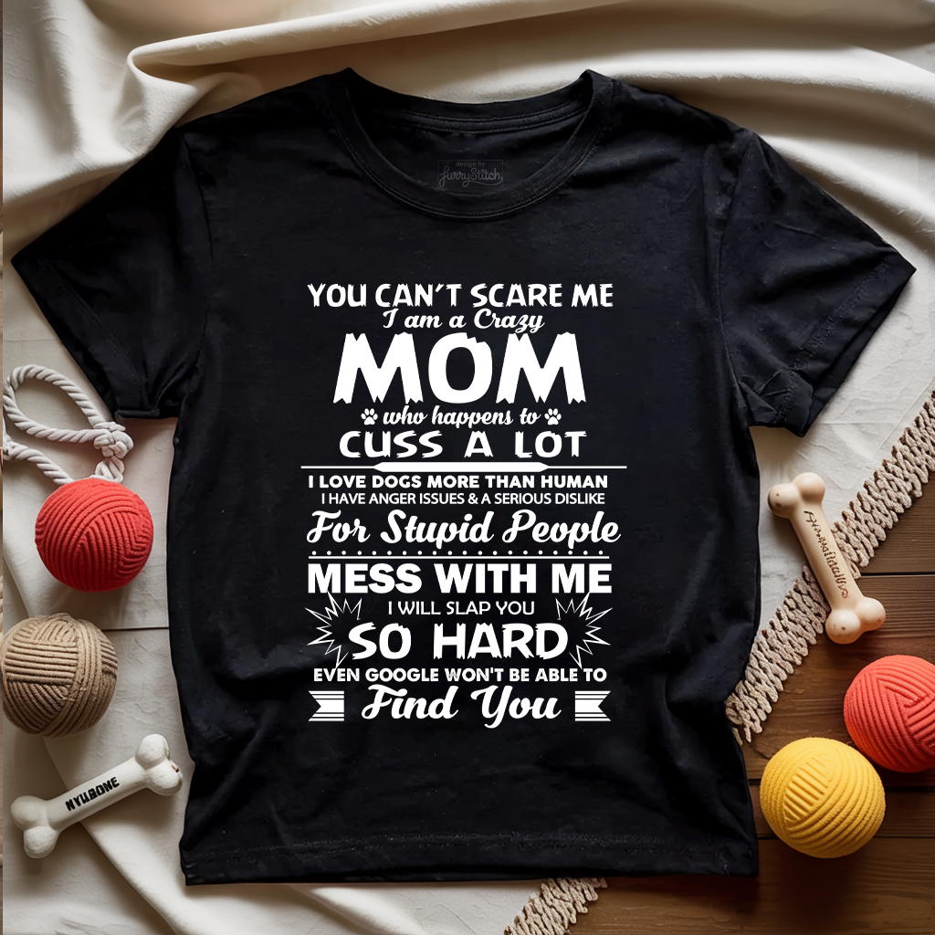 Crazy Dog Mom T-shirt