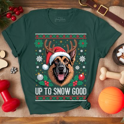 Up To Snow Good T-shirt